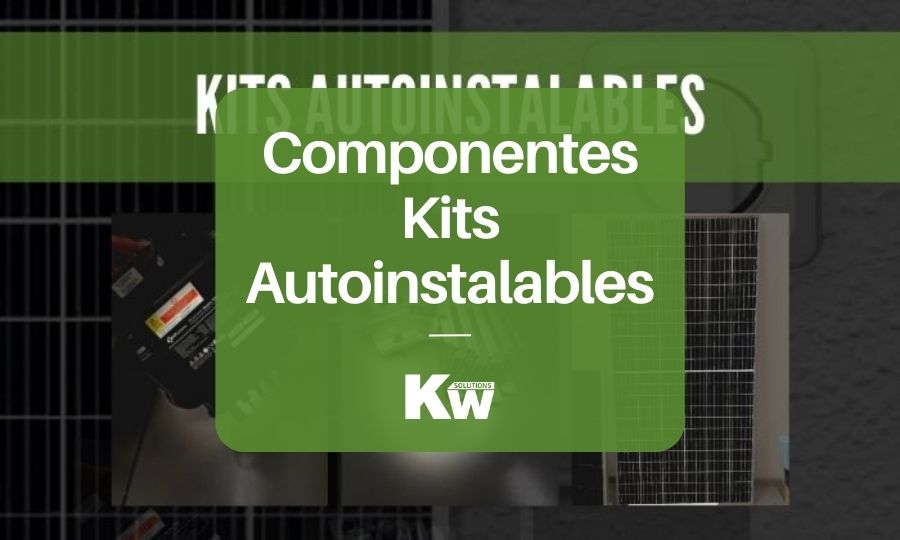 Produce tu propia energía con los Kits Solares Autoinstalables