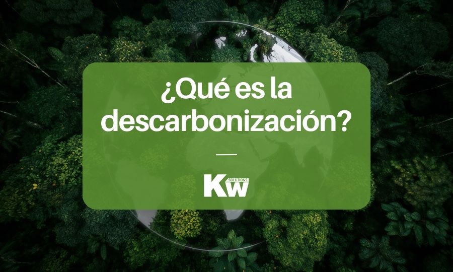 ¿Qué es la descarbonización?