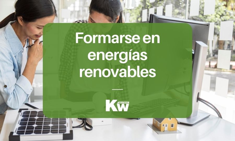 Formarse en energías renovables: los perfiles del mercado laboral